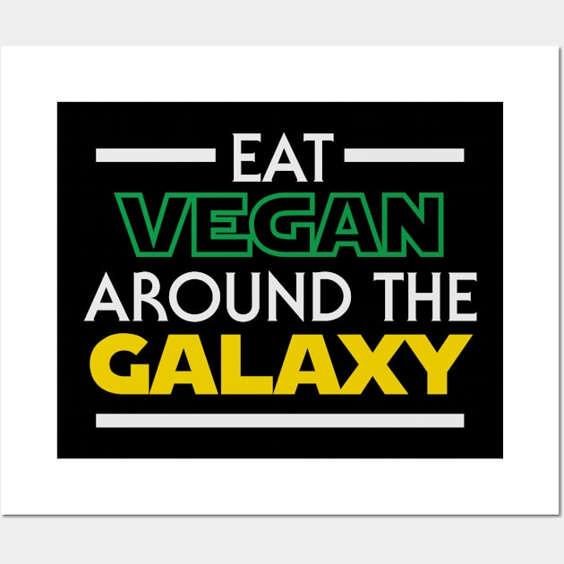 Eat around the Galaxy (dark) Wall Art by Vegan Disney World